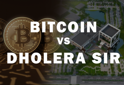 Bitcoin vs Dholera SIR